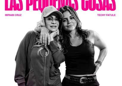 Techy Fatule y Miriam Cruz unen generaciones con una nueva versión de «Las pequeñas cosas»