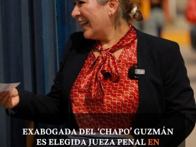 Exabogada del ‘Chapo’ Guzmán es elegida jueza penal en Ciudad Juárez, México