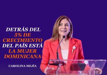 Carolina Mejía: Detrás del 5% de crecimiento del país está la mujer dominicana